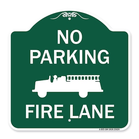 Signmission No Parking Fire Lane W/ Graphic, Green & White Aluminum Architectural Sign, 18" x 18", GW-1818-23624 A-DES-GW-1818-23624